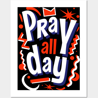 PRAY ALL DAY RWB Posters and Art